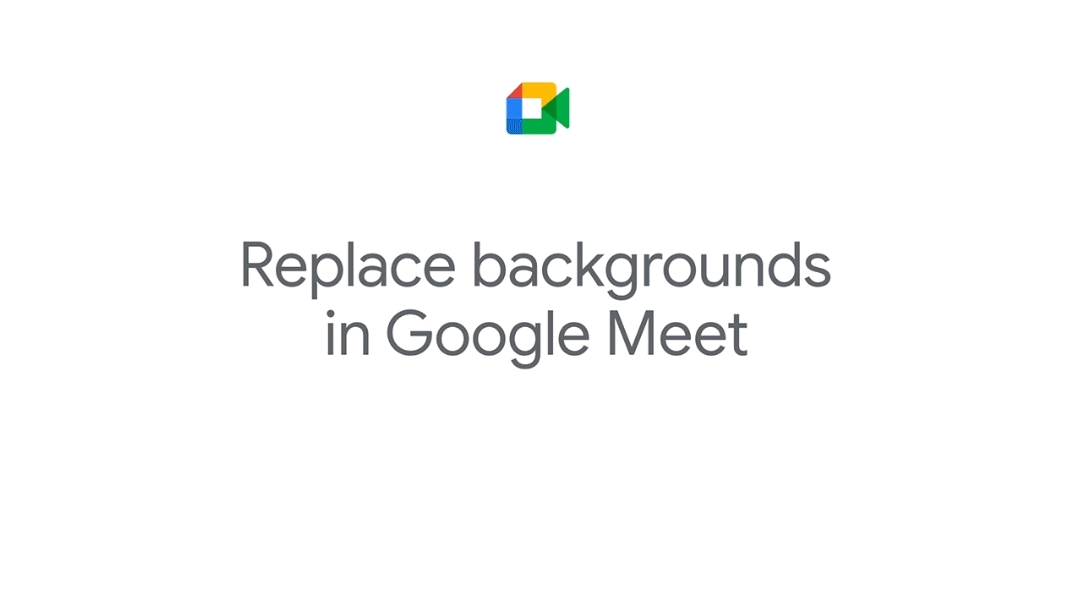 Google Meet gets the ability to change custom backgrounds during a