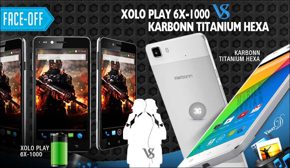 Face-Off: Xolo Play 6X-1000 vs Karbonn Titanium Hexa