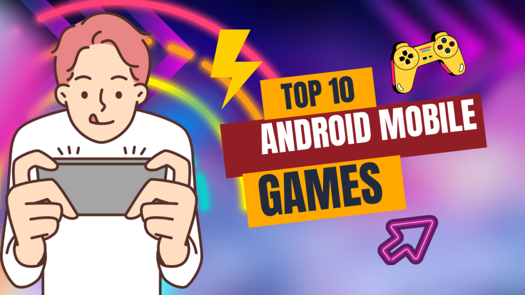 Top 10 Android Mobile Games in India 2023: Keep Yourself Entertained!