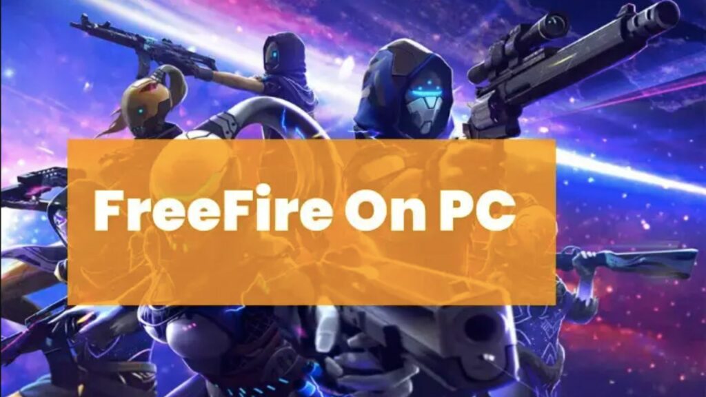 How to play Free Fire on Windows PC using emulator: May 2022