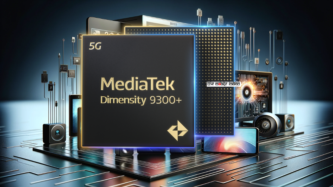 MediaTek Dimensity 9300+ Launched