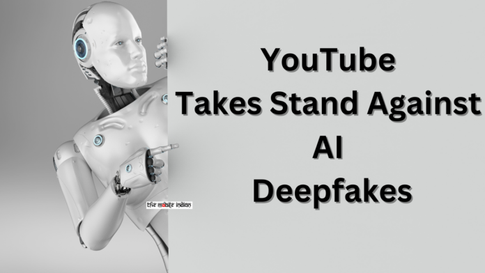 YouTube Takes Stand Against AI Deepfakes