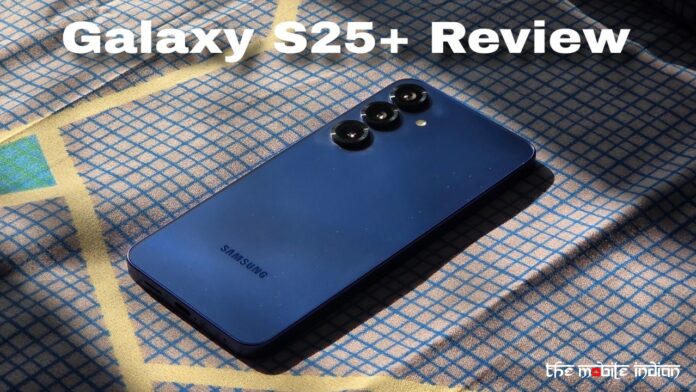 Samsung Galaxy S25+ Review